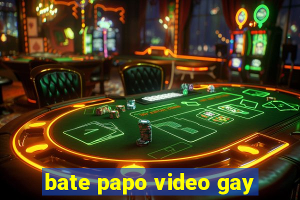 bate papo video gay